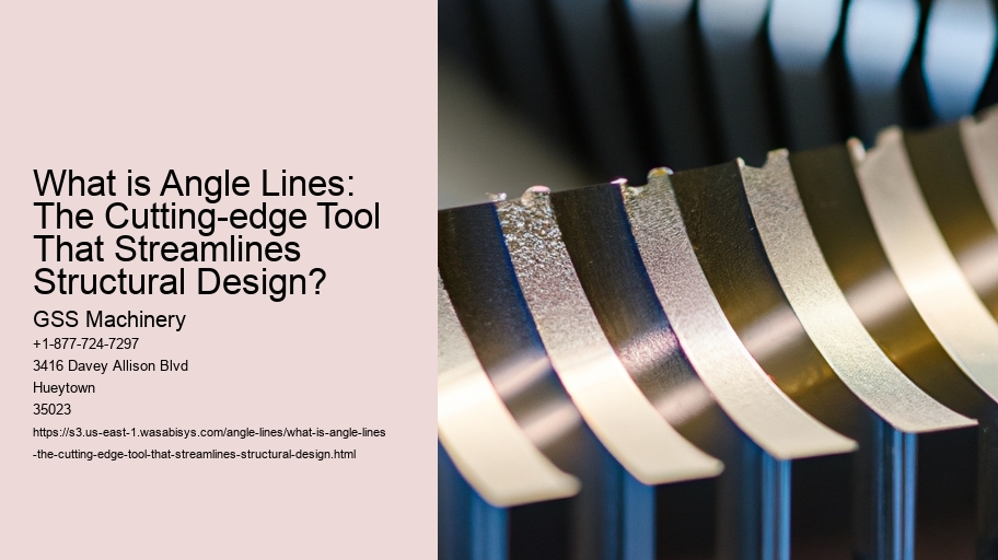 What is Angle Lines: The Cutting-edge Tool That Streamlines Structural Design?